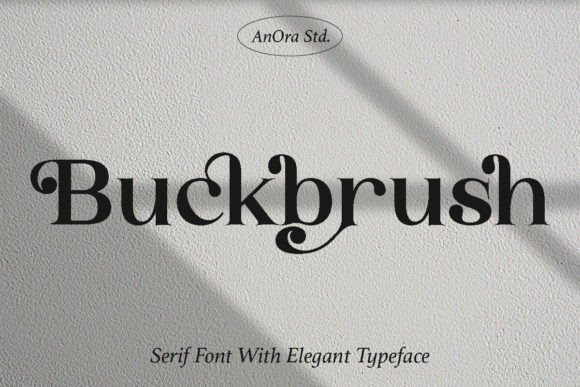 Buckbrush: A Bold Serif for Real-World Design