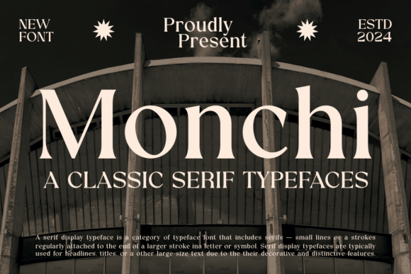 Monchi: A Serif Font for Clear, Strong Campaigns