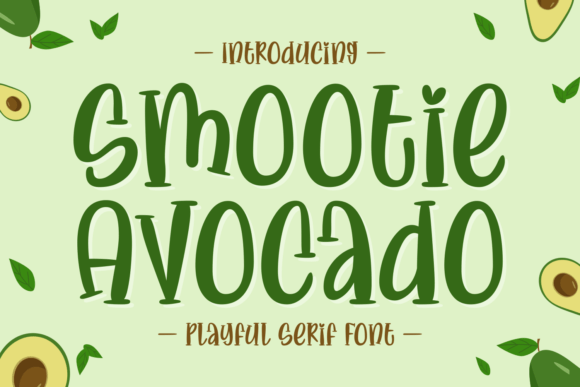 Smootie Avocado: A Font That Speaks Volumes